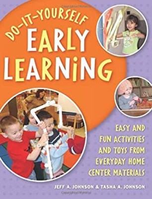Do-It-Yourself Early Learning : Easy and Fun Activities and Toys