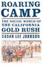 Roaring Camp   The Social World of ..., Johns...