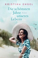 Kristina Engel | Die SchöNsten Jahre Unseres Lebens | Taschenbuch | Deutsch