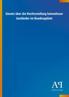 Antiphon Verlag | Gesetz üBer Die Rechtsstellung Heimatloser AusläNder Im...