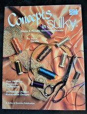 Concepts in Sulky, Guide Book Rayon Metallic Decorative Thread Sewing 1988