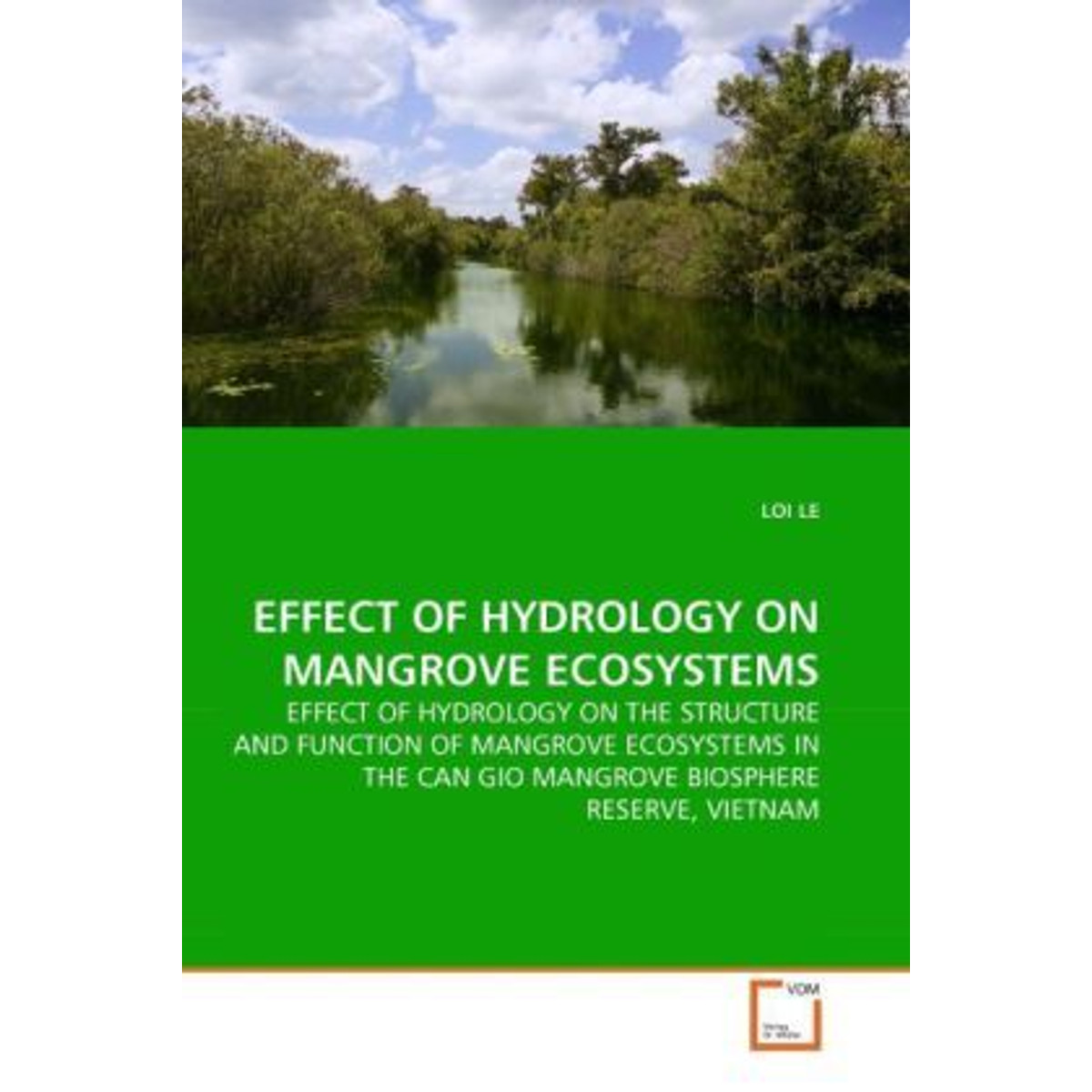 Le, Loi - EFFECT OF HYDROLOGY ON MANGROVE ECOSYSTEMS - EFFECT OF HYDROLOGY ON... - Loi Le