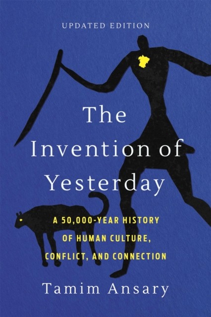 The Invention of Yesterday by Tamim Ansary PAPERBACK - Image 7