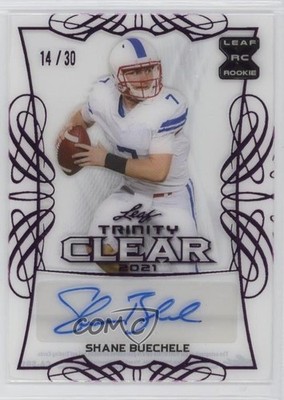 2021 Leaf Trinity Clear Pink Foil 14/30 Shane Buechele Rookie Auto RC 13u1