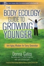 The Body Ecology Guide To Growing Younger: Anti-Aging Wisdom for Every Ge - GOOD
