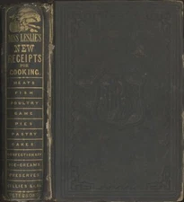 Miss Leslie / New Receipts for Cooking Comprising all the New and Improved 1854