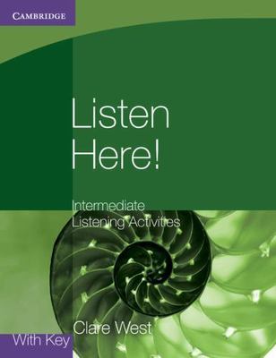 Listen Here! Intermediate Listening Activities with Key (Georgian Press)