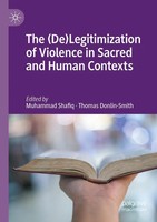 Muhammad Shafiq (U. A.) | The (De)Legitimization Of Violence In Sacred And...