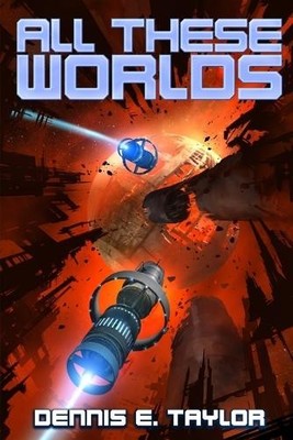 Dennis. E Taylor All These Worlds (Taschenbuch)