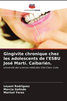 Leyani Rodriguez (U. A.) | Gingivite Chronique Chez Les Adolescents De L'esbu...