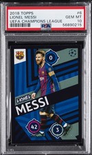 2018 TOPPS CHAMPIONS LEAGUE #6 LIONEL MESSI PSA 10