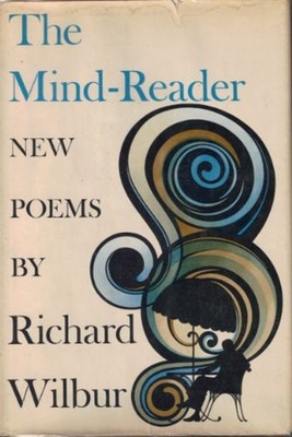 The Mind-Reader : New Poems Hardcover Richard Wilbur