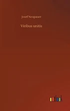 Viribus unitis by Josef Neupauer (German) Hardcover Book