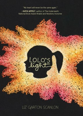Liz Garton Scanlon - Lolo's Light - Neu Hardcover - H245z