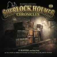 13 Koffer - Folge 113 | Sherlock Holmes Chronicles | Audio-Cd | CD | Deutsch