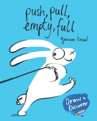 Push, Pull, Empty, Full: Draw & Discover (Paperback)