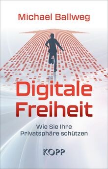 Digitale Freiheit: Wie Sie Ihre Privatsphäre schütz... | Buch | Zustand sehr gut