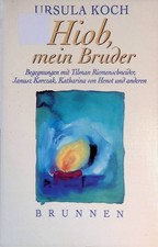 Hiob, mein Bruder : Begegnungen mit Tilman Riemenschneider, Janusz Korcza 144575
