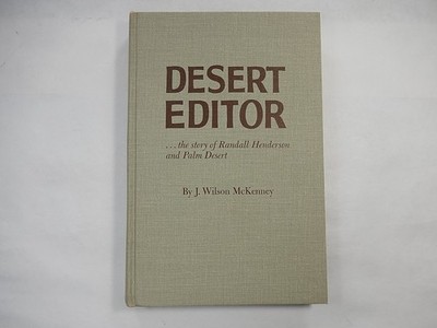 Desert Editor: Randall Henderson and Palm Desert, Signed by Cyria Henderson