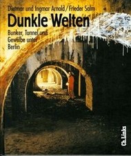 Dunkle Welten: Bunker, Tunnel und Gewölbe unter ... | Book | condition very good