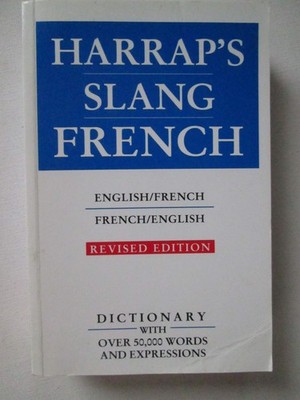 Harrap's Slang Dictionary English-French: Francais-Anglais (English and Fren...
