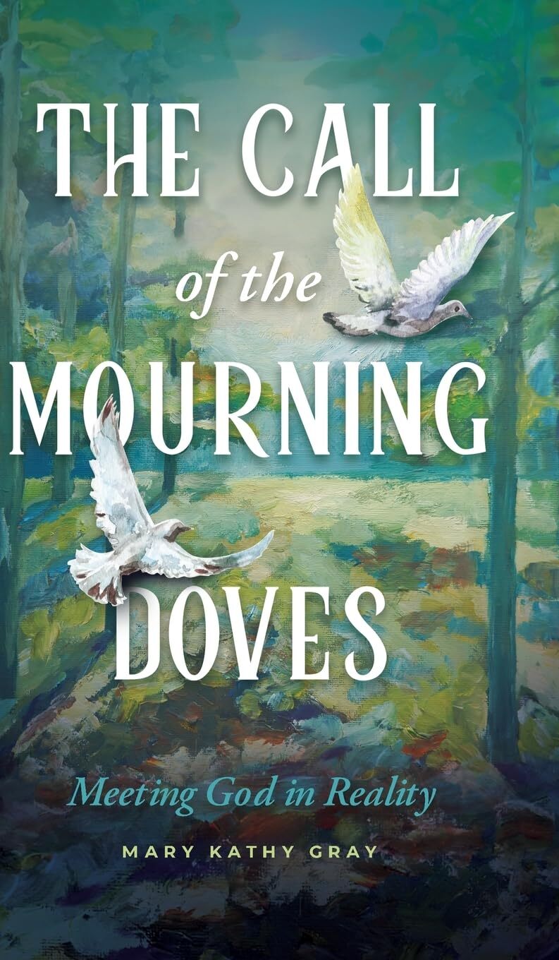 Mary Kathy Gray The Call of the Mourning Doves (Copertina rigida)