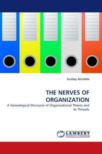 Thumbnail - The Nerves Of Organization A Genealogical Discourse Of Organizational