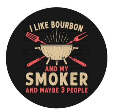 BBQ - I Like Bourbon & My Smoker  - 4'' Vinyl Decal Car Cup Window Cooler Bottle