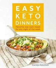 Easy Keto Dinners - Paperback By Ketchum, Carolyn - GOOD