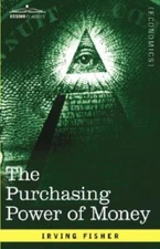 The Purchasing Power Of Money: Its Determination And Relation To Credit Int...