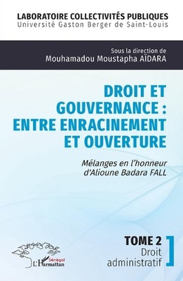 Droit et gouvernance: Entre enracinement et ouverture: M?langes en l'honneur d' 