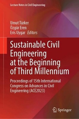 Sustainable Civil Engineering at the Beginning of Third Millennium: Proceedings