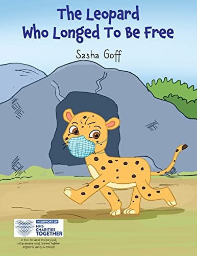 The Leopard Who Longed To Be Free - Goff, Sasha