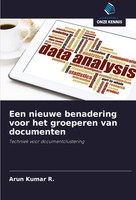 Een Nieuwe Benadering Voor Het Groeperen Van Documenten Arun Kumar R. Buch 2024