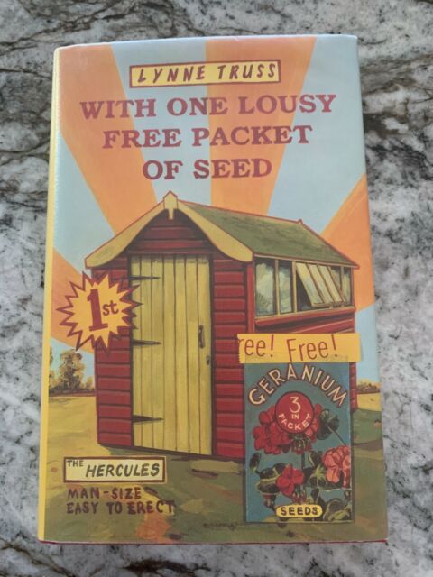 With One Lousy Free Packet of Seed by Truss Lynne HB - SIGNED 1st Edition