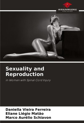 Sexuality and Reproduction Daniella Vieira Ferreira
