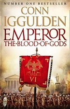 Emperor: The Blood of Gods (Emperor Series, Book 5)-Conn Iggulde