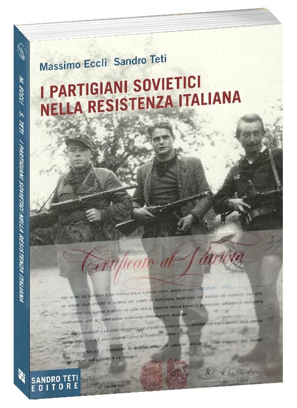 Libri Eccli Massimo / Sandro Teti - I Partigiani Sovietici Nella Resistenza Ital