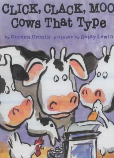 Click, Clack, Moo - Cows That Type (Clicka Clack Moo),Doreen Cronin