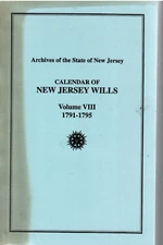 CALENDAR OF NEW JERSEY WILLS: 1791-1795 (VOL. VIII) (B)