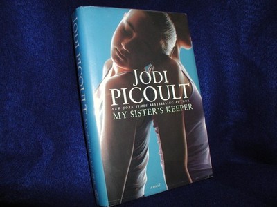 My Sister's Keeper: A Novel - hardcover Picoult, Jodi