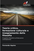 Teoria Critica, Formazione Culturale E Insegnamento Della Filosofia Aquino Buch