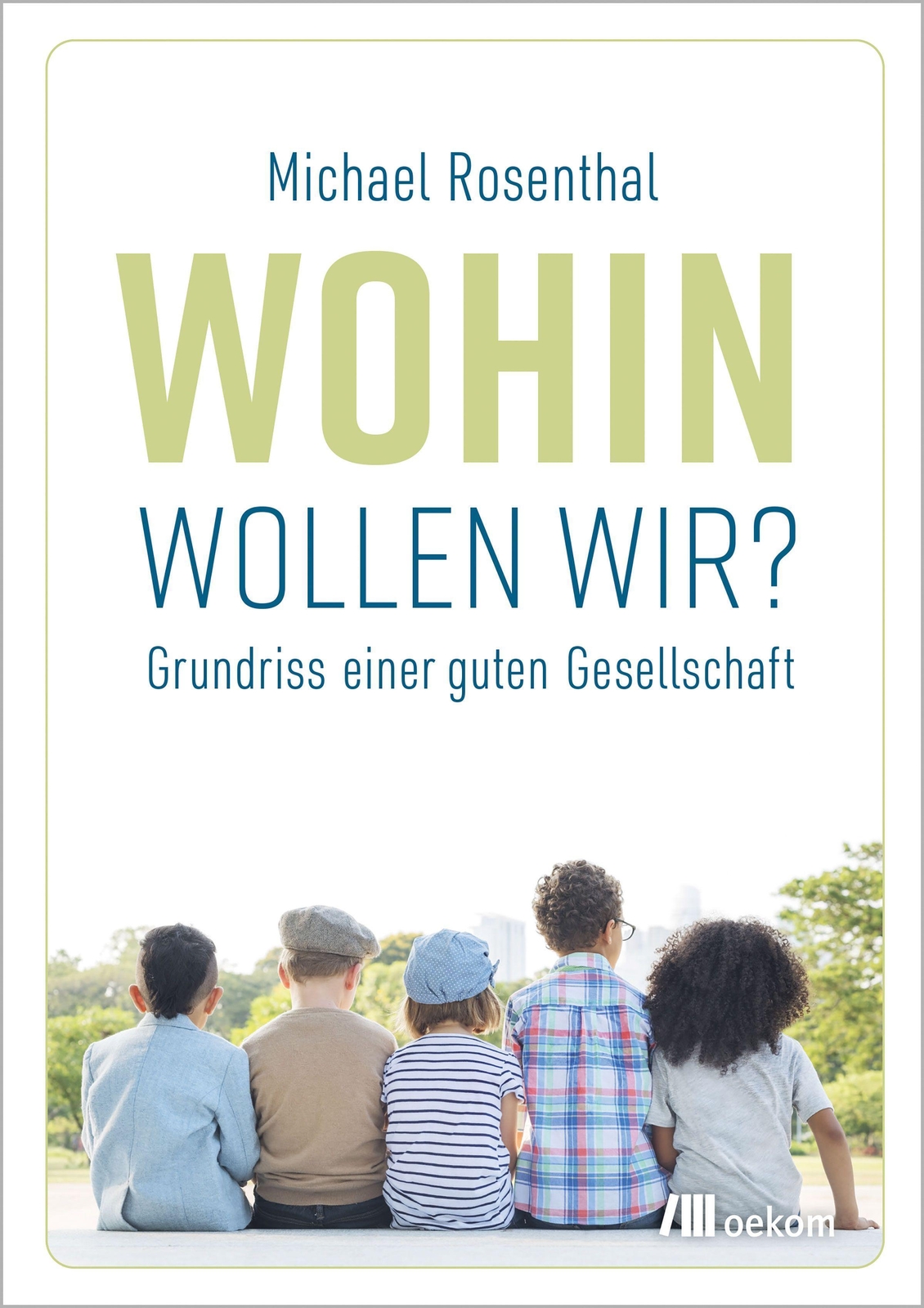 Thumbnail - Wohin Wollen Wir? Michael Rosenthal