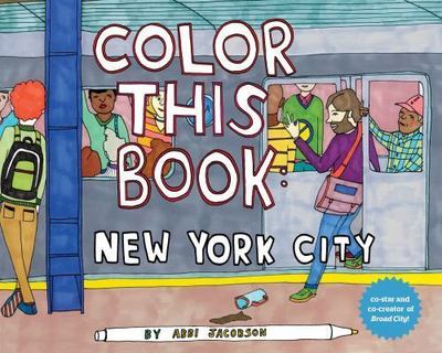 Color this Book: New York City - 1452117330, paperback, Abbi Jacobson