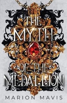 Marion Mavis The Myth of the Medallion (Taschenbuch)