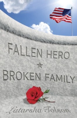 Fallen Hero Broken Family by Tolson, Latarsha