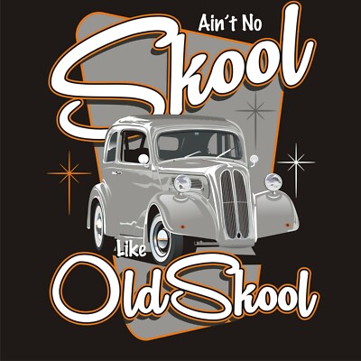 Ford Pop Anglia T Shirt No Skool Like OldSkool Retro Vintage