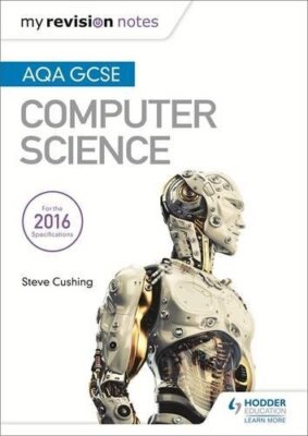 AQA GCSE Computer Science My Revision Notes 2e, Cushing, Steve, Used; Very Good 