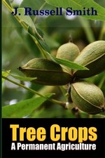 Tree Crops, A Permanent Agriculture by J.Russell Smith (English) Paperback Book