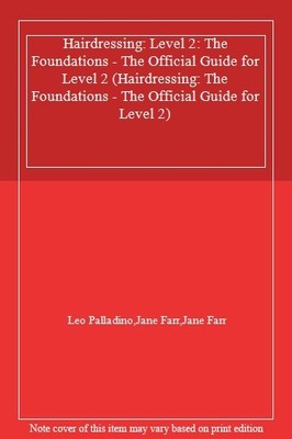 Hairdressing: Level 2: The Foundations - The Official Guide for 